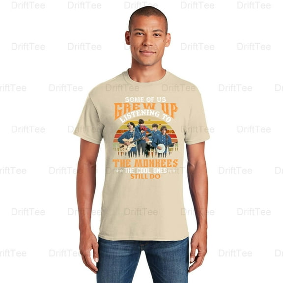Some Of Us Grew Up Listening To The Monkees Pop Rock Music TV Show Fan T-Shirt Unisex, up to 5XL