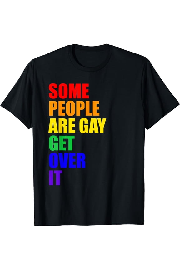 Some People Are Gay Pride LGBT-Q Proud Ally Rainbow T-Shirt