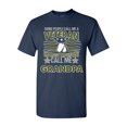 thumbnail image 1 of Some People Call Me A Veteran The Most Important Call Me Grandpa Funny DT Adult T-Shirt Tee, 1 of 2