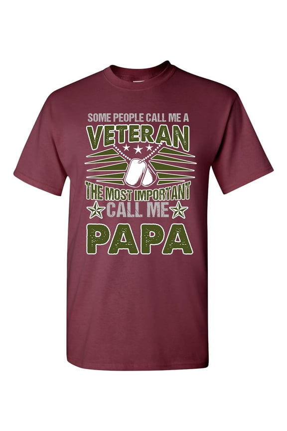 Some People Call Me A Veteran The Most Important Call Me Papa Funny DT Adult T-Shirt Tee