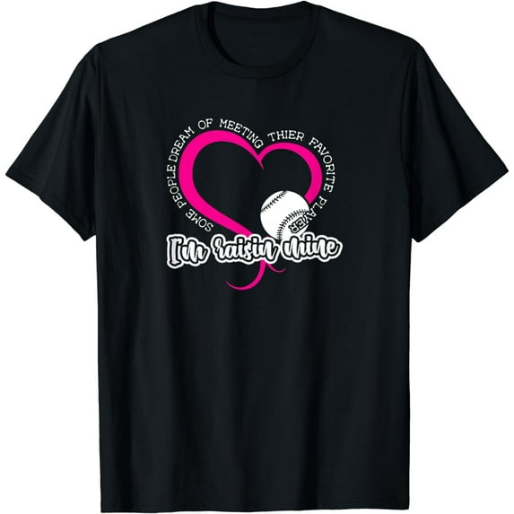 Some People Dream Of Meeting Their Favorite Player I'm Raising Mine Shirt