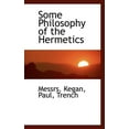 thumbnail image 1 of Some Philosophy of the Hermetics (Paperback), 1 of 1