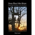 thumbnail image 1 of Pre-Owned Some Place Like Home: Using Design Psychology to Create Ideal Places Second Edition (Paperback) 0578060817 9780578060811, 1 of 1