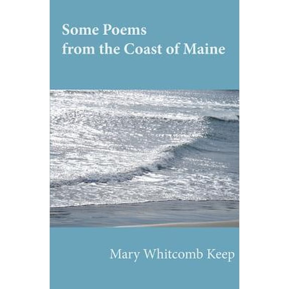 Some Poems from the Coast of Maine