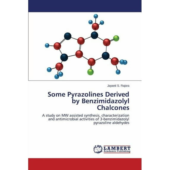 Some Pyrazolines Derived by Benzimidazolyl Chalcones (Paperback)
