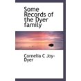 thumbnail image 1 of Some Records of the Dyer Family, (Paperback), 1 of 1