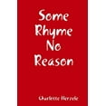 thumbnail image 1 of Some Rhyme No Reason, (Paperback), 1 of 1