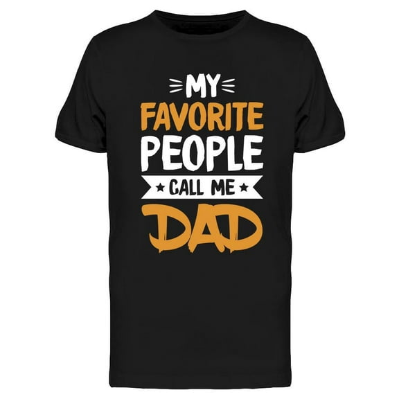 Some Say Dad T-Shirt Men -Image by Shutterstock, Male XX-Large