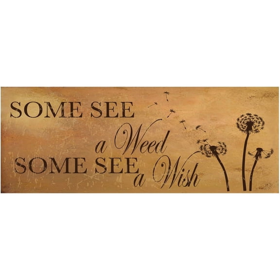 Some See a Weed Some See a Wish Metal Sign