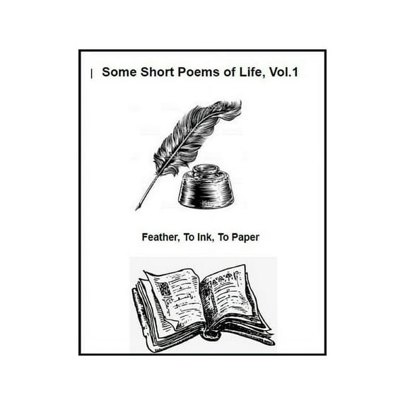 Some Short Poems of Life, Vol. 1: Some Poems of life, (Paperback)
