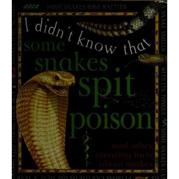Pre-Owned I Didn'T Know:Some Snakes Spit (Paperback) 0761308776 9780761308775