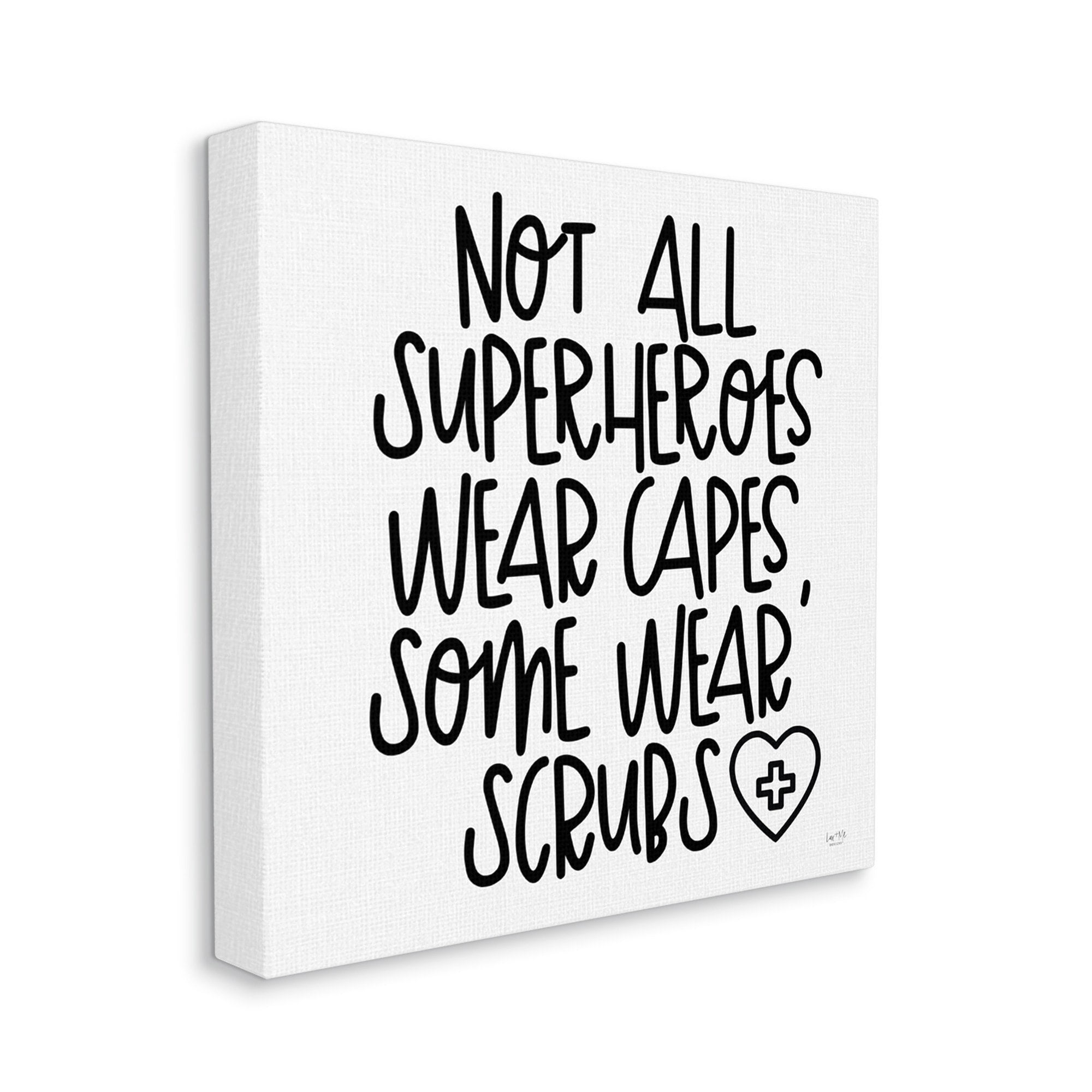 Some Superheroes Wear Scrubs Healthcare Appreciation Typography Gallery-Wrapped Canvas Print Wall Art, 17x17