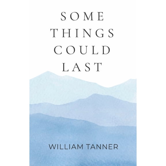 Some Things Could Last, (Paperback)