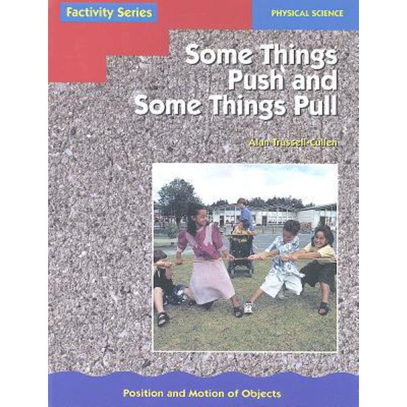 Pre-Owned Some Things Push and Some Things Pull (Paperback) 0768505542 9780768505542