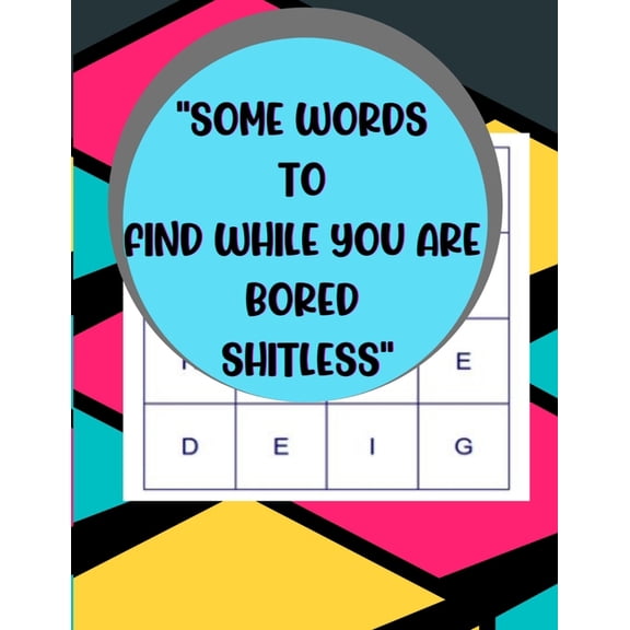 "Some Words to Find While You Are Bored Shitless" : Word Puzzle Book For Adults & Seniors A Cool Activity Book For Fun Makes A Great Gift Idea For Birthdays & Christmas (Paperback)