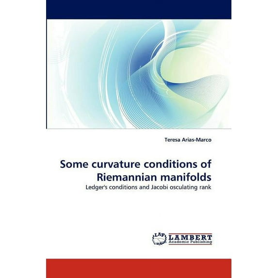 Some curvature conditions of Riemannian manifolds (Paperback)