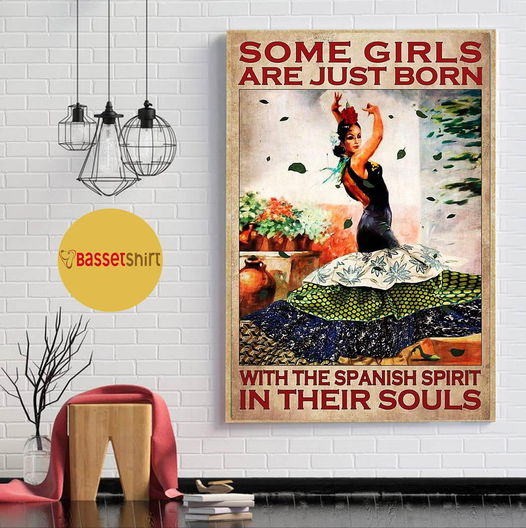 Some girl are just born with the Spanish spirit in their souls poster