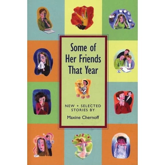 Pre-Owned Some of Her Friends That Year: New & Selected Stories (Paperback) 1566891272 9781566891271