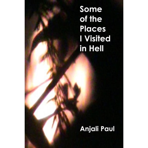 Some of the Places I Visited in Hell : A Collection of Short Stories (Paperback)