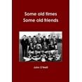 thumbnail image 1 of Some old times, Some old Friends, (Paperback), 1 of 1