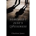 thumbnail image 1 of Somebody Else's Business, (Paperback), 1 of 1