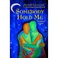 thumbnail image 1 of Pre-Owned Somebody Hold Me: The Single Person's Guide to Nurturing Human Touch Paperback, 1 of 1
