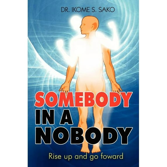 Somebody In A Nobody