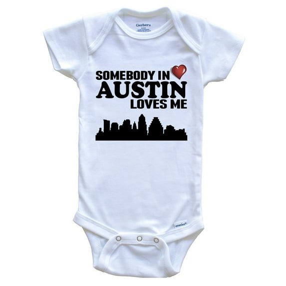 Somebody In Austin Loves Me Baby Bodysuit