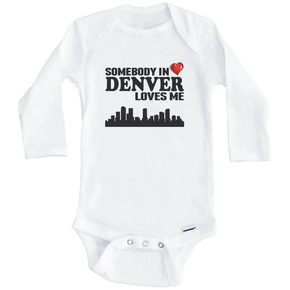 Somebody In Denver Loves Me One Piece Baby Bodysuit (Long Sleeve), 0-3 Months White
