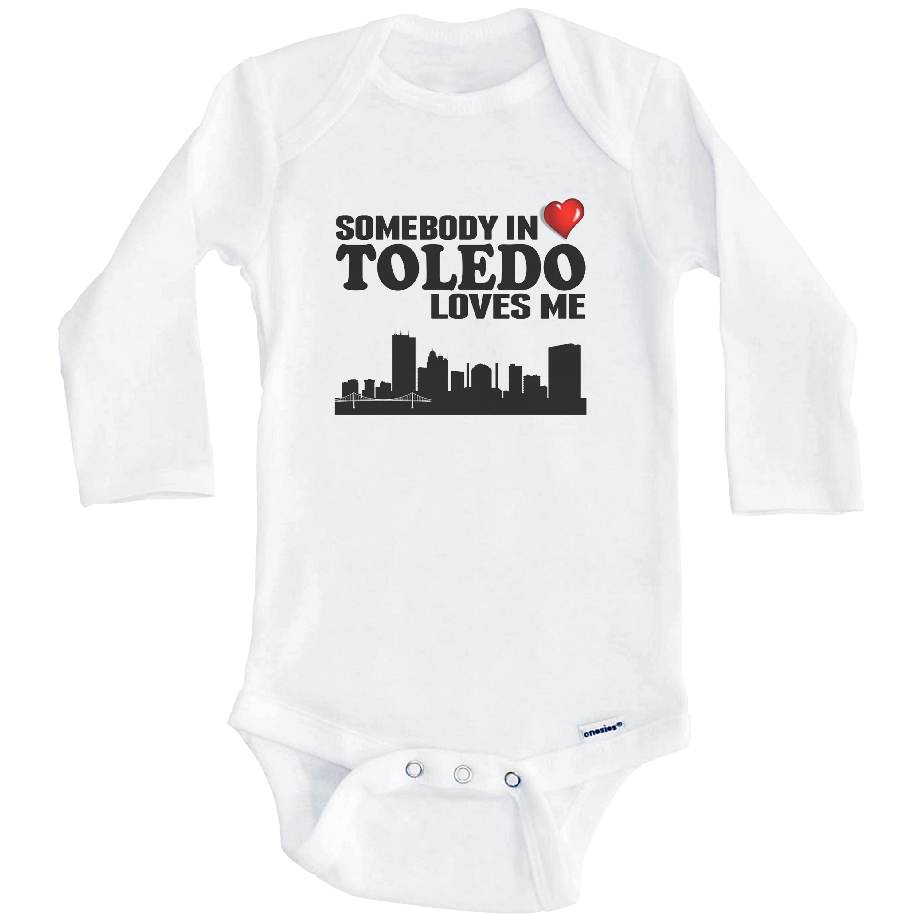 Somebody In Toledo Loves Me One Piece Baby Bodysuit (Long Sleeve), 6-9 Months White