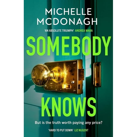 Somebody Knows: A Gripping, Addictive Page-Turner about Dangerous Secrets and the Lengths People Will Go to Keep Them, (Paperback)