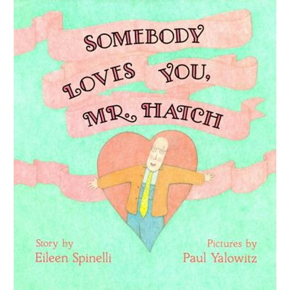 Pre-Owned Somebody Loves You, Mr. Hatch (Hardcover) 0027860159 9780027860153
