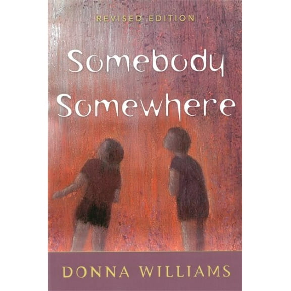 Somebody Somewhere : Breaking Free from the World of Autism