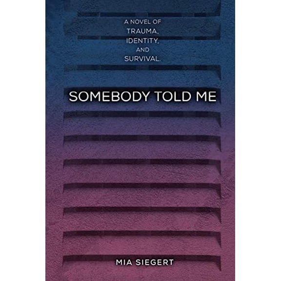 Pre-Owned Somebody Told Me Hardcover Mia Siegert