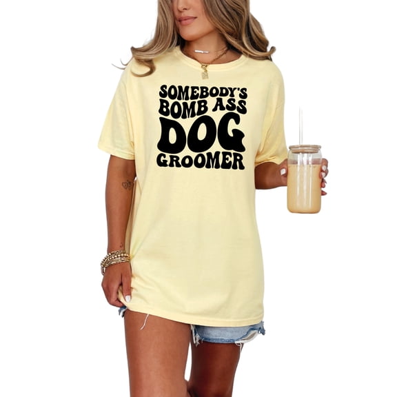 Somebody's Bomb Ass Dog Groomer, Pet Grooming Themed, Groovy Retro Wavy Text, Butter Comfort Colors T-Shirt, Small