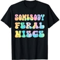 thumbnail image 1 of Somebody's Feral Niece Funny Saying Family Groovy Tie Dye T-Shirt, 1 of 4