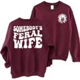 thumbnail image 1 of Somebody's Feral Wife Sweatshirt - Funny Wife Front and Back Sweater, Feral Wife Crewneck, 1 of 6