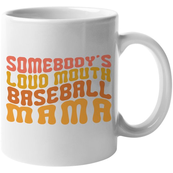Somebody's Loud Mouth Baseball Mama Saying, Groovy Retro Wavy Text Merch Gift, White 11oz Ceramic Mug