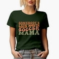 thumbnail image 1 of Somebody's Loud Mouth Soccer Mama, Mom of a Player Themed, Groovy Retro Wavy Text Merch Gift, Military Green T-Shirt, Large, 1 of 5
