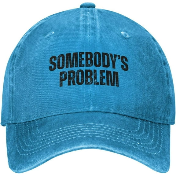 Somebody's Problem Hat Baseball Cap Dad Hats