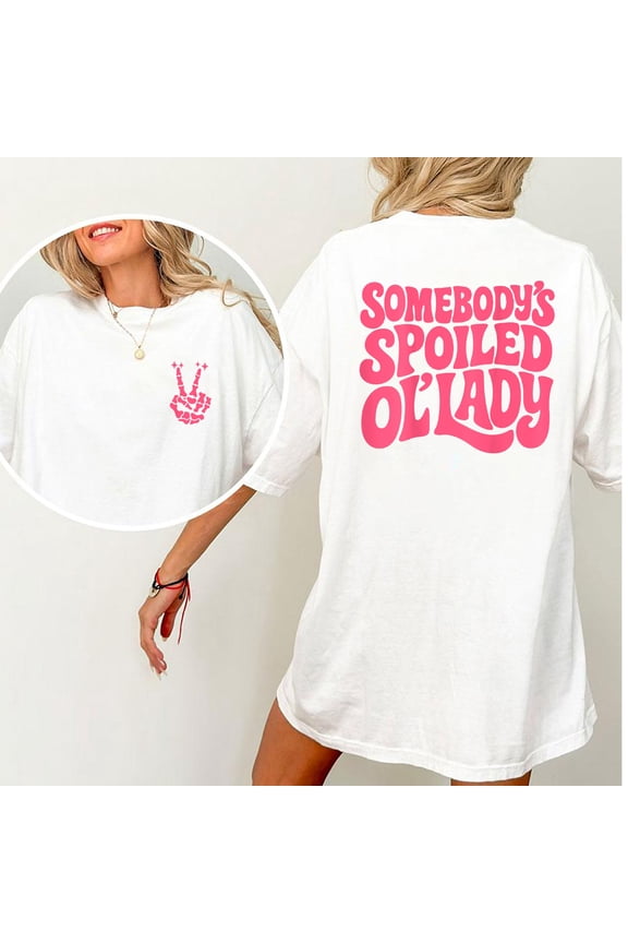 Somebody’s Spoiled Ol’ Lady Retro T-Shirt – Vintage Country Wife Graphic Tee, Funny Southern Humor Shirt for Women, Cute Blue Collar Gift for Girlfriend, Wife, or Fiancee, Unisex Casual Fit Top