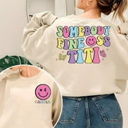 Somebody's fineass Titi Sweatshirt, Personalized Titi Shirt, Custom Titi Name Shirt, Best Auntie Shirt, Gift For Aunt, Titi Gift,Cool Titi