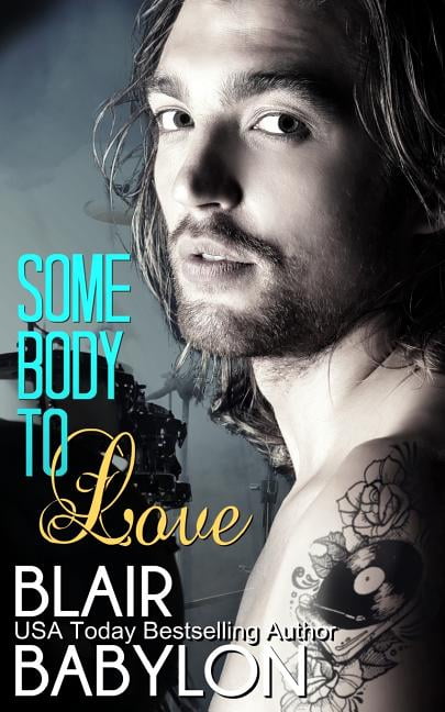 Somebody to Love (Rock Stars in Disguise: Tryp): A New Adult Rock Star Romance (Paperback) by Blair Babylon