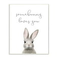 thumbnail image 1 of Stupell Industries Somebunny Loves You Quote Grey Rabbit Animal Pun,10 x 15,Designed by Leah Straatsma, 1 of 5