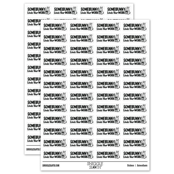 Somebunny Somebody Loves Your Work Bunny Teacher Student School Sticker Set - White - Gloss Finish - 1.25" Mini