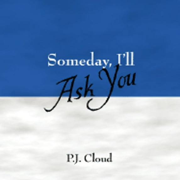 Someday, I'll Ask You