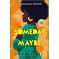 thumbnail image 1 of Pre-Owned Someday, Maybe: A Good Morning America Book Club Pick (Hardcover) 1525899805 9781525899805, 1 of 1