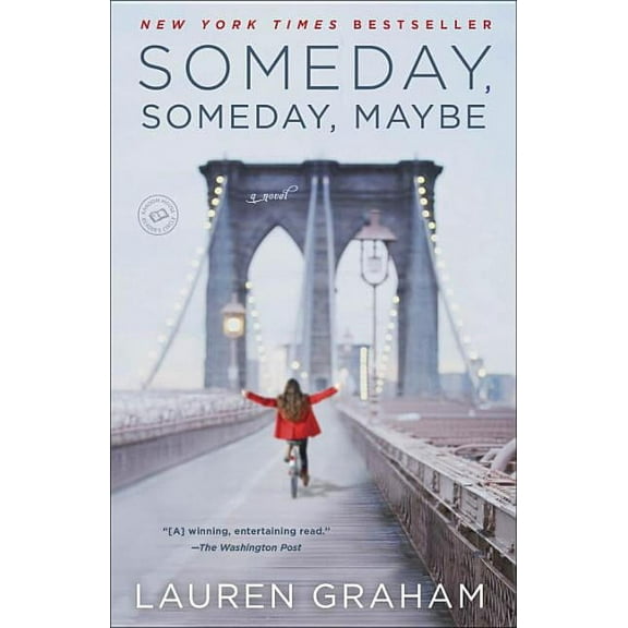 Someday, Someday, Maybe: A Novel