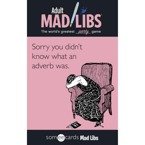 Pre-Owned Someecards Mad Libs (Paperback) 0843180749 9780843180749