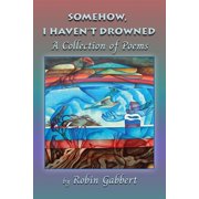 Somehow, I Havent Drowned, Paperback